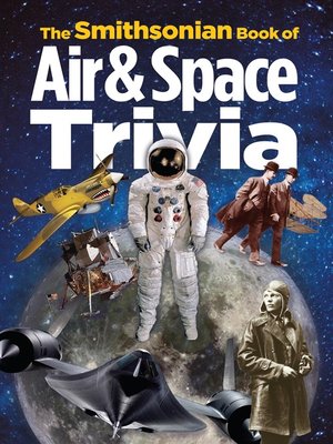 cover image of The Smithsonian Book of Air & Space Trivia